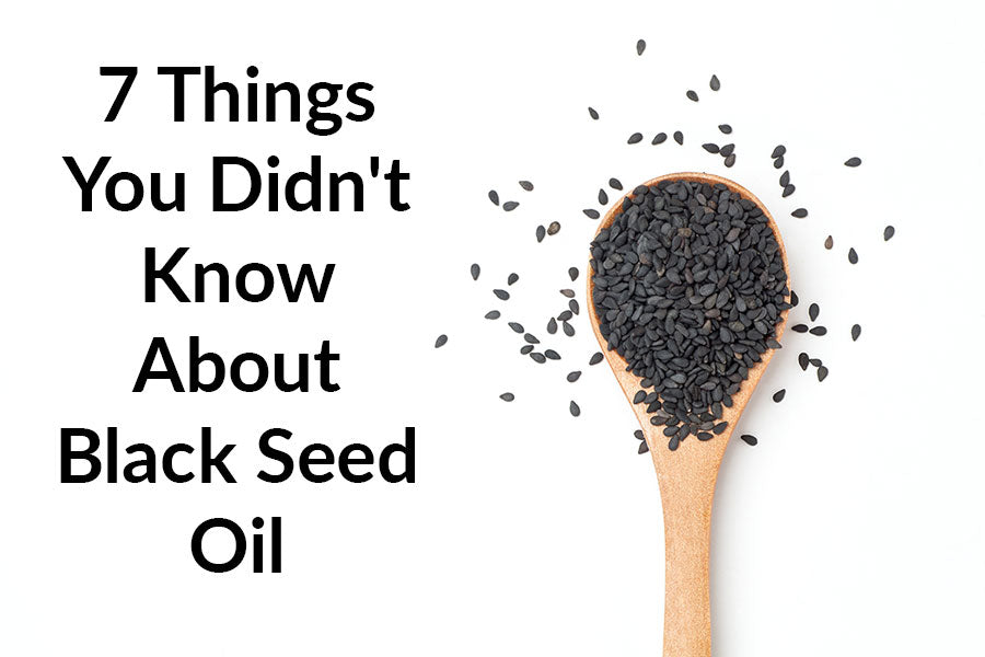 7 Things You Didn't Know About Black Cumin Seed Oil