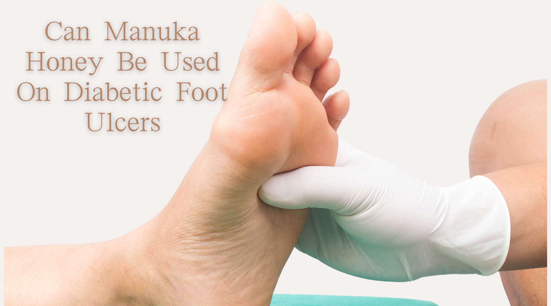 Can Manuka Honey Be Used On Diabetic Foot Ulcers Nature's Blends