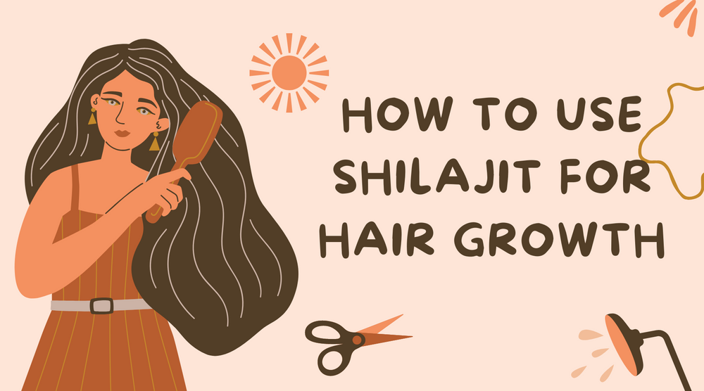 How to Use Shilajit for Hair Growth – Benefits & Tips