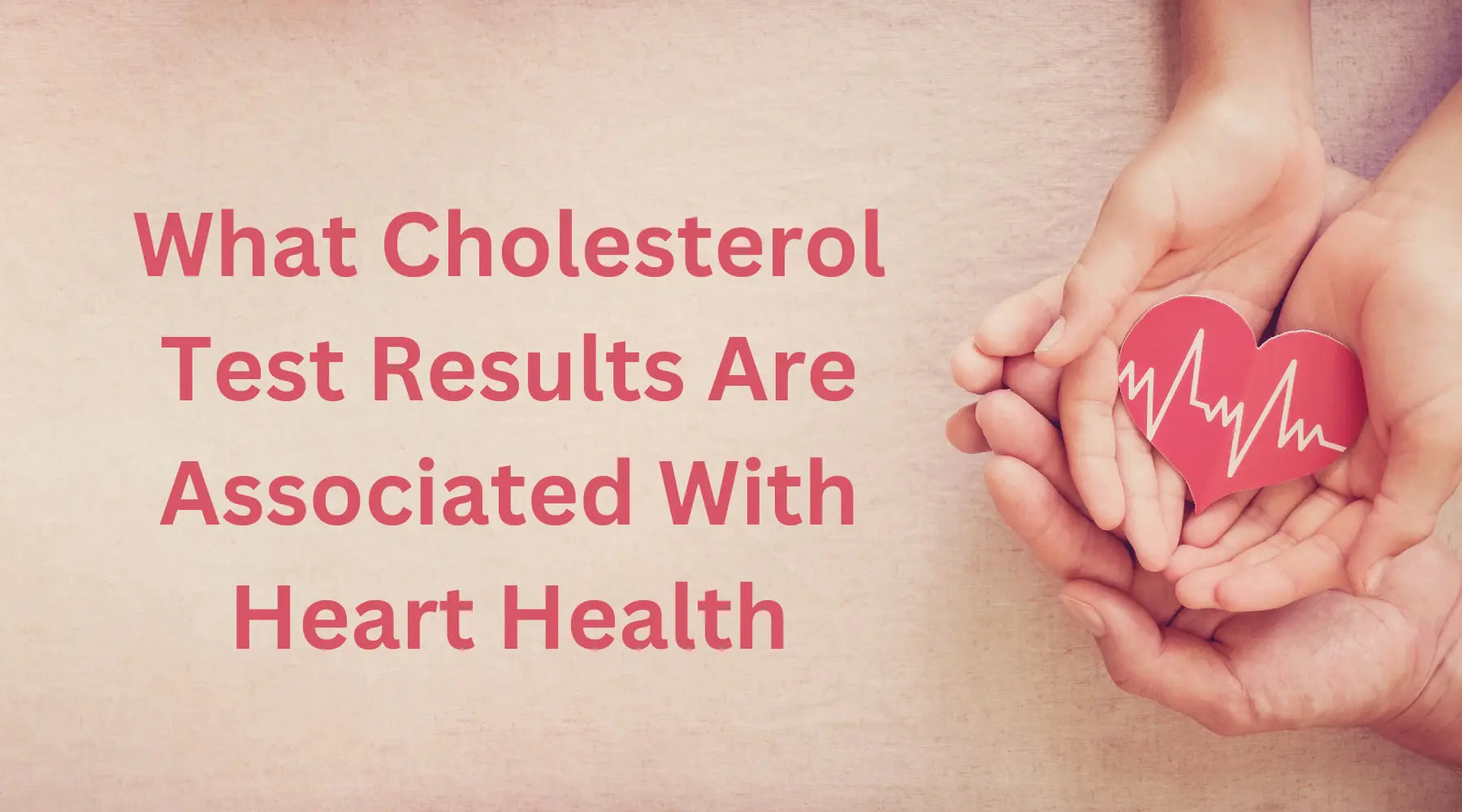 What Cholesterol Test Results Are Associated With Heart Health Nature