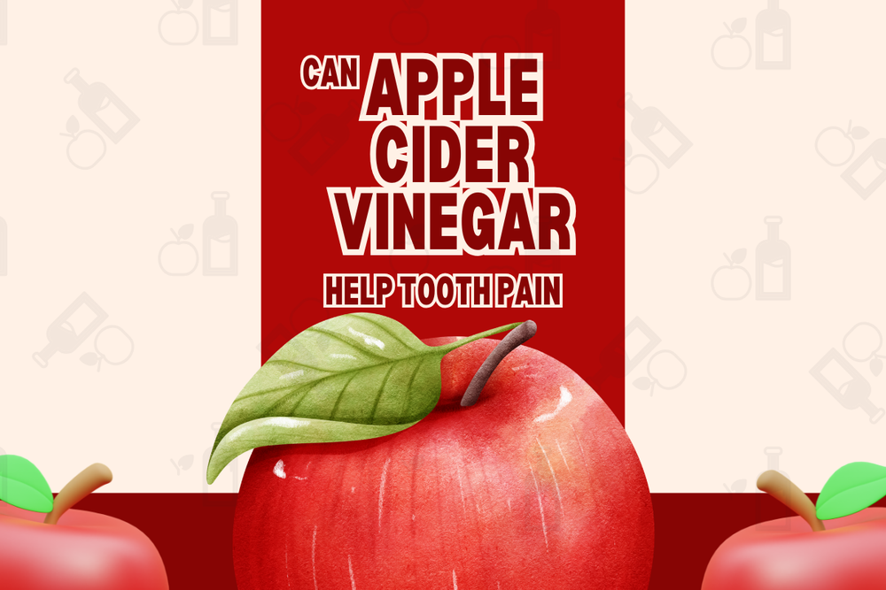 Can Apple Cider Vinegar Help Tooth Pain