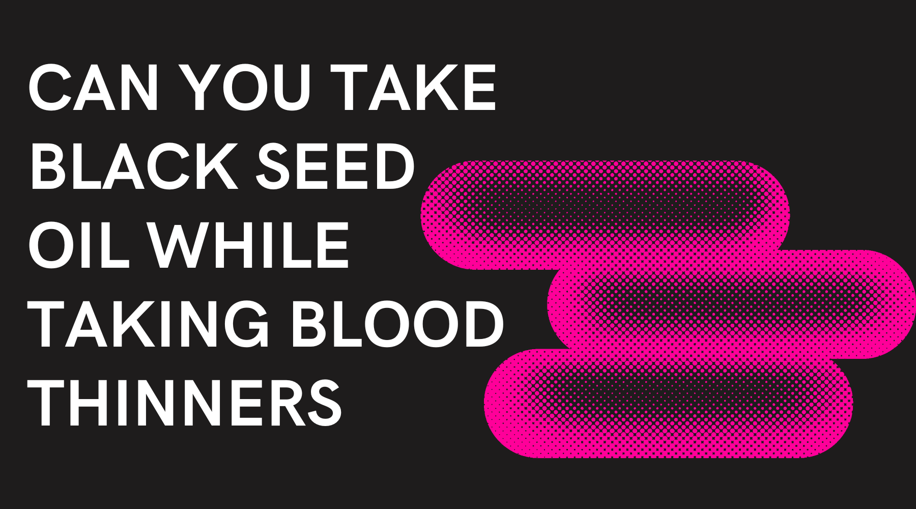 Can You Take Black Seed Oil While Taking Blood Thinners Nature's Blends