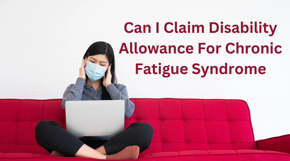 Can I Claim Disability Allowance For Chronic Fatigue Syndrome