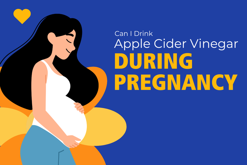 Can I Drink Apple Cider Vinegar During Pregnancy