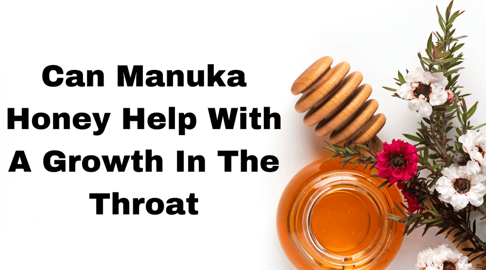 هل يمكن لعسل مانوكا أن يساعد في نمو الحلق؟ 
