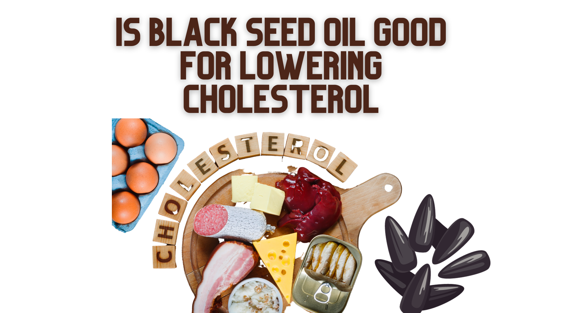 Is Black Seed Oil Good For Lowering Cholesterol Nature's Blends