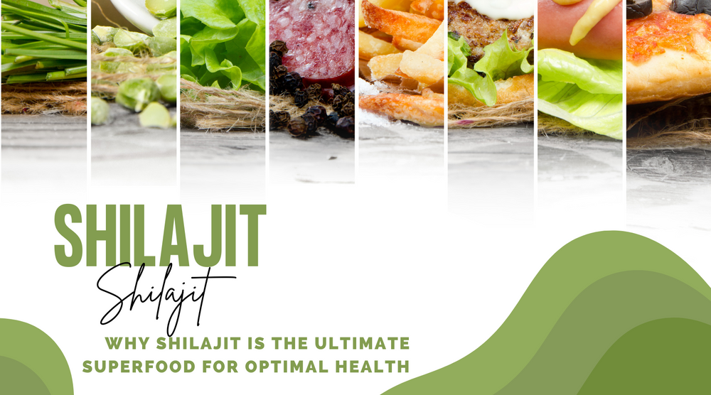 Why Shilajit Is The Ultimate Superfood For Optimal Health