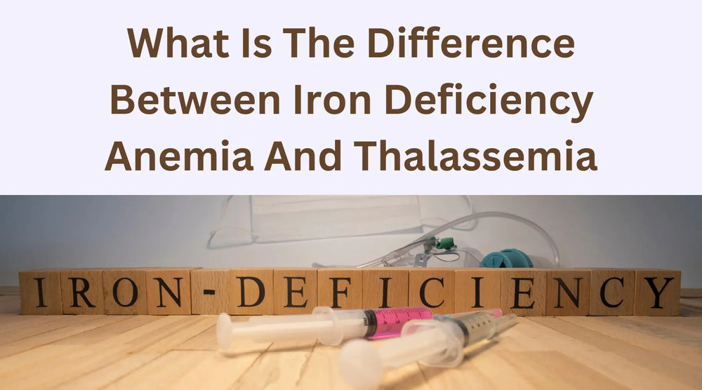 What Is The Difference Between Iron Deficiency Anemia And Thalassemia
