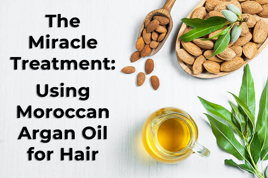 The Miracle Treatment: Using Moroccan Argan Oil for Hair